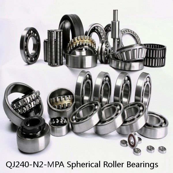 QJ240-N2-MPA Spherical Roller Bearings