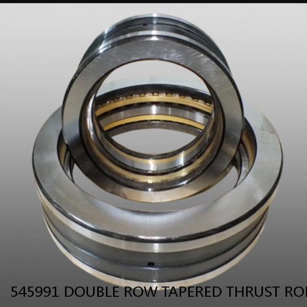 545991 DOUBLE ROW TAPERED THRUST ROLLER BEARINGS